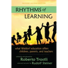 Rhythms of Learning: What Waldorf Education Offers Children, Parents & Teachers