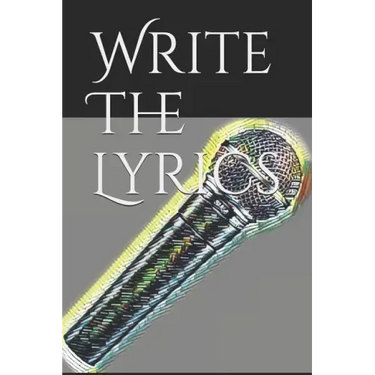 Write the Lyrics