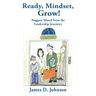 Ready, Mindset, Grow!: Nuggets Mined from the Leadership Journeys
