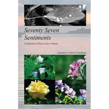 Seventy Seven Sentiments: A Selection of Eino Leino's Poems