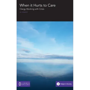 When it Hurts to Care: Clergy Working with Crisis