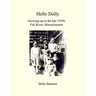 Hello Dolly: Growing Up In The Late 1930S In Fall River, Massachusetts