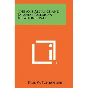 The Axis Alliance And Japanese American Relations, 1941