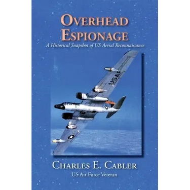Overhead Espionage: A Historical Snapshot of US Aerial Reconnaissance