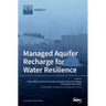 Managed Aquifer Recharge for Water Resilience