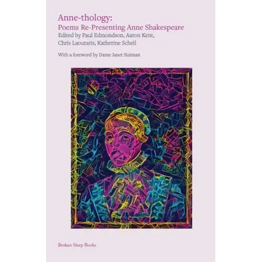 Anne-thology: Poems Re-Presenting Anne Shakespeare