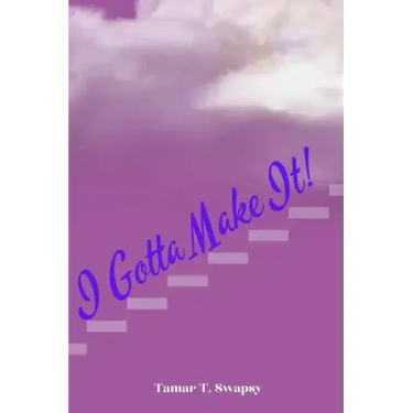 I Gotta Make It!