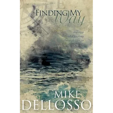 Finding My Way: memoir of a journey through cancer
