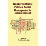 Weaker Sections: Political Social Management in Indian Context