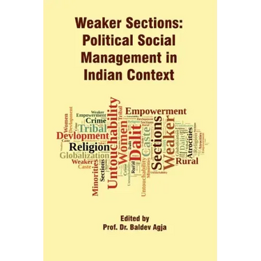 Weaker Sections: Political Social Management in Indian Context