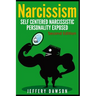 Narcissism: Self Centered Narcissistic Personality Exposed