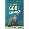 The Tale of God and Chance