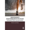 Endurance Performance in Sport: Psychological Theory and Interventions