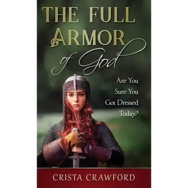 The Full Armor of God: Are You Sure You Got Dressed Today?