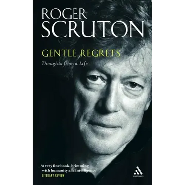 Gentle Regrets: Thoughts from a Life