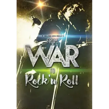 From war to Rock n Roll: from the guerrilla warfare in Cuba to the greatest Rock and Roll bands of the world