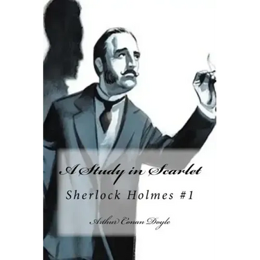 A Study in Scarlet: Sherlock Holmes #1