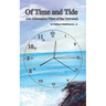 Of Time and Tide: (An Alternative View of the Universe)
