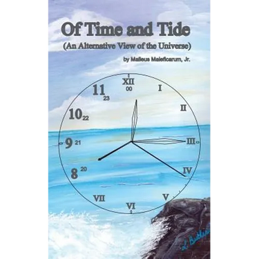 Of Time and Tide: (An Alternative View of the Universe)