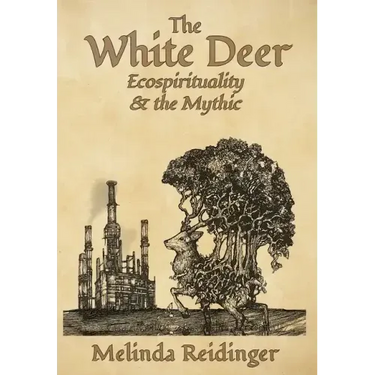 The White Deer: Ecospirituality and the Mythic