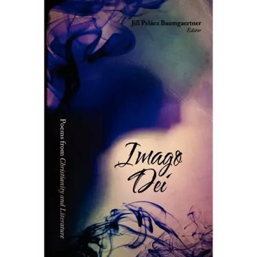 Imago Dei: Poems from Christianity & Literature