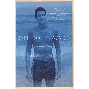 Barefoot to Avalon: A Brother's Story