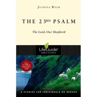 The 23rd Psalm: The Lord, Our Shepherd