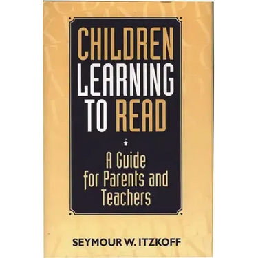 Children Learning to Read: A Guide for Parents and Teachers