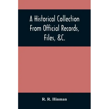 A Historical Collection From Official Records, Files, &C., Of The Part Sustained By Connecticut, During The War Of The Revolution: With An Appendix, C