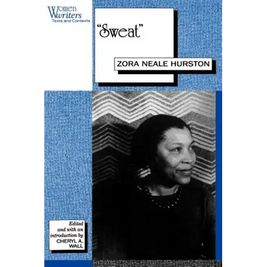 Sweat: Written by Zora Neale Hurston