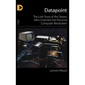 Datapoint: The Lost Story of the Texans Who Invented the Personal Computer Revolution