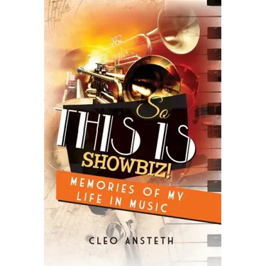 So This Is Showbiz!: Memories Of My Life in Music