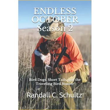 Endless October Season 2: Bird Dogs, Short Tails, and the Traveling Birdhunter