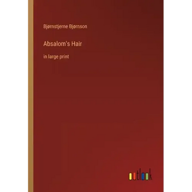 Absalom's Hair: in large print