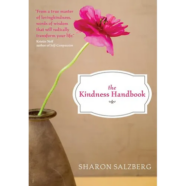 The Kindness Handbook: A Practical Companion
