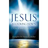 Jesus Is Looking Down