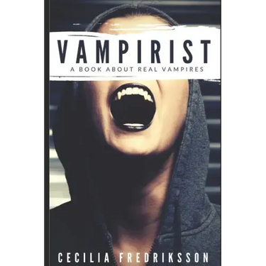 Vampirist: A Book about Real Vampires
