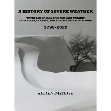 A History of Severe Weather to the Lee of Lake Erie and Lake Ontario in Western, Central, and North-Central New York 1798-2022