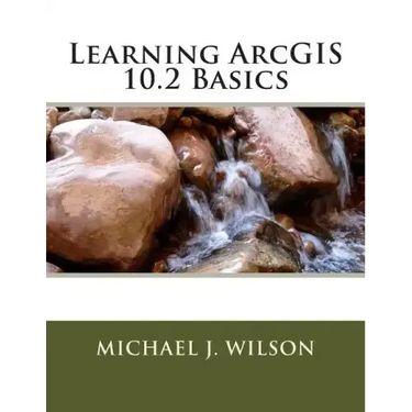 Learning ArcGIS 10.2 Basics