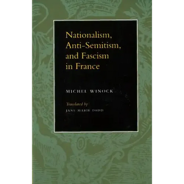 Nationalism, Antisemitism, and Fascism in France