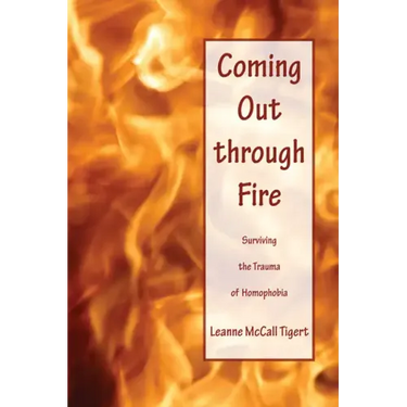 Coming Out through Fire