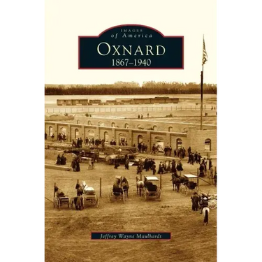 Oxnard: 1867-1940