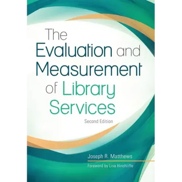 The Evaluation and Measurement of Library Services