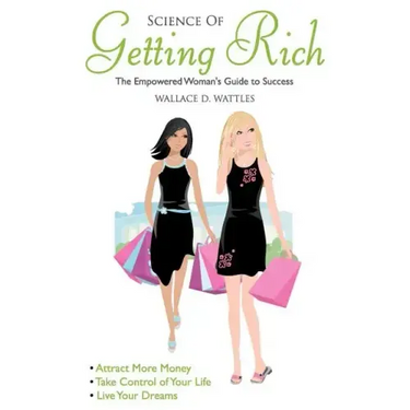 Science of Getting Rich: Empowered Woman's Guide to Success