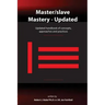 Master/slave Mastery: Updated handbook of concepts, approaches, and practices
