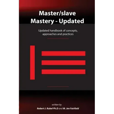Master/slave Mastery: Updated handbook of concepts, approaches, and practices