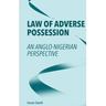 Law of Adverse Possession: An Anglo-Nigerian Perspective