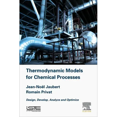 Thermodynamic Models for Chemical Engineering: Design, Develop, Analyse and Optimize