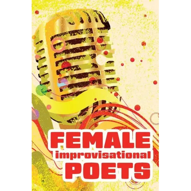 Female Improvisational Poets: Challenges and Achievements in the Twentieth Century