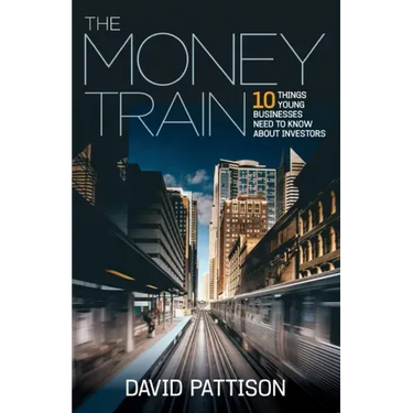 The Money Train: 10 things young businesses need to know about investors